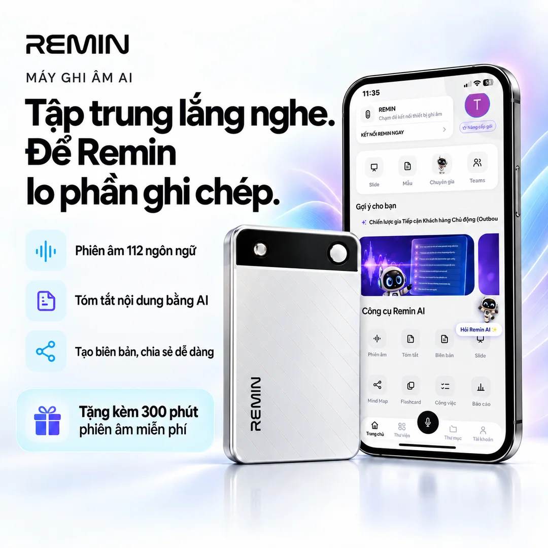 Máy ghi âm AI Remin: tập trung lắng nghe, Remin lo phần ghi chép — quà khi mua máy: 300 phút phiên âm mỗi tháng
